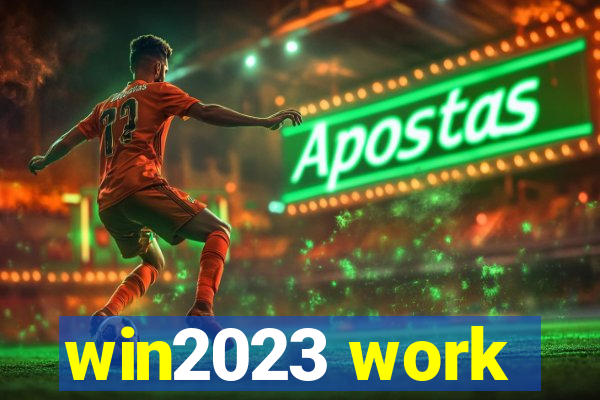 win2023 work